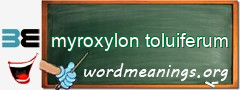 WordMeaning blackboard for myroxylon toluiferum